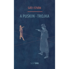 OEM Gáti István - A Puskin-trojka egyéb könyv
