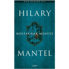 OEM Hilary Mantel - Holtaknak menete regény