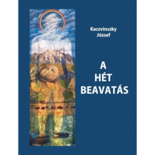 OEM Kaczvinszky József - A hét beavatás ezoterika