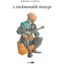 OEM Kemal Varol - Az énekmondók ünnepe egyéb könyv