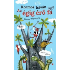 OEM Kormos István - Az égig érő fa - Verses népmesék egyéb könyv