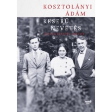 OEM Kosztolányi Ádám - Keserű nevetés - Összegyűjtött írások egyéb könyv