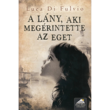 OEM Luca Di Fulvio - A lány aki megérintette az eget - Puhatábla (2013) egyéb könyv