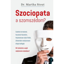 OEM Martha Stout PhD - Szociopata a szomszédom? egyéb könyv
