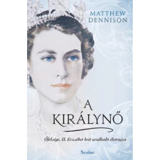 OEM Matthew Dennison - A királynő - Őfelsége II. Erzsébet brit uralkodó életrajza egyéb könyv