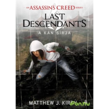 OEM Matthew J. Kirby - Assassins Creed Last Descendants A kán sírja egyéb könyv