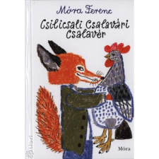 OEM Móra Ferenc - Csilicsali Csalavári Csalavér (2022) egyéb könyv