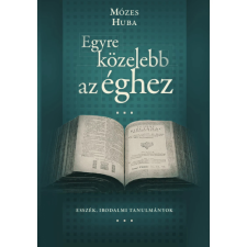 OEM Mózes Huba - Egyre közelebb az éghez irodalom