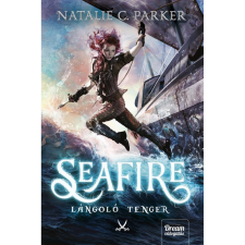 OEM Natalie C. Parker - Seafire - Lángoló tenger gyermek- és ifjúsági könyv