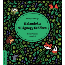 OEM Névery Dorottya - Kalandok a Világnagy Erdőben egyéb könyv