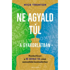 OEM Nick Trenton - Ne agyald túl - a gyakorlatban egyéb könyv