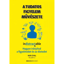 OEM Nir Eyal - Julie Li - A tudatos figyelem művészete egyéb könyv