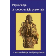 OEM Papa Shanga - A voodoo mágia gyakorlata ezoterika