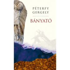 OEM Péterfy Gergely - Bányató egyéb könyv