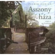 OEM Petrik Adrien - Asszony és háza - Avagy az én Toszkánám művészet