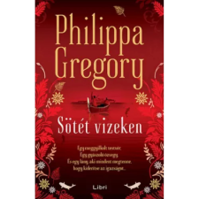 OEM Philippa Gregory - Sötét vizeken egyéb könyv