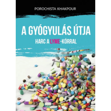 OEM Porochista Khaoukpur - A gyógyulás útja - Harc a Lyme-kórral egyéb könyv