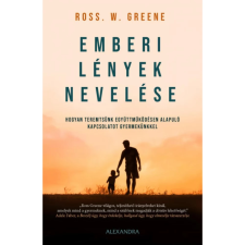 OEM Ross Greene - Emberi lények nevelése - Hogyan teremtsünk együttműködésen alapuló kapcsolatot gyermekünkkel egyéb könyv