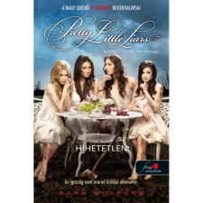 OEM Sara Shepard - Pretty Little Liars - Hihetetlen - Hazug csajok társasága 4. egyéb könyv