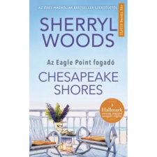 OEM Sherryl Woods - Chesapeake Shores - Az Eagle Point fogadó egyéb könyv