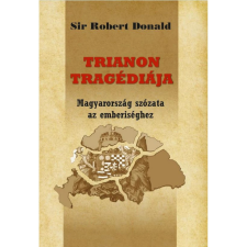 OEM Sir Robert Donald - Trianon tragédiája történelem
