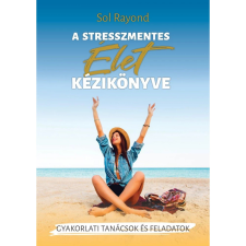 OEM Sol Rayond - A stresszmentes élet kézikönyve ezoterika