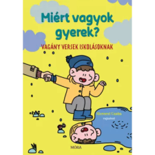 OEM Szekeres Nikoletta - Miért vagyok gyerek? - Vagány versek iskolásoknak egyéb könyv