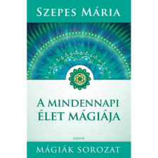 OEM Szepes Mária - A mindennapi élet mágiája (2022) ezoterika