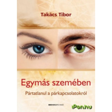 OEM Takács Tibor - Egymás szemében - Páratlanul a párkapcsolatokról ezoterika