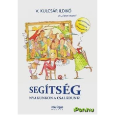 OEM V. Kulcsár Ildikó - Segítség nyakunkon a családunk! egyéb könyv
