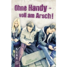  Ohne Handy - voll am Arsch! – Florian Buschendorff idegen nyelvű könyv