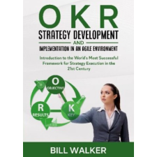  OKR - Strategy Development and Implementation in an Agile Environment idegen nyelvű könyv