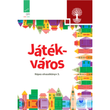 Oktatási Hivatal Játékváros. Képes olvasókönyv az általános iskola 3. osztálya számára tankönyv