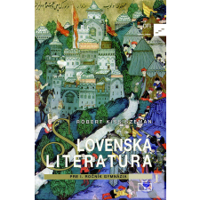 Oktatási Hivatal Slovenská literatúra pre I. ročník gymnázia idegen nyelvű könyv