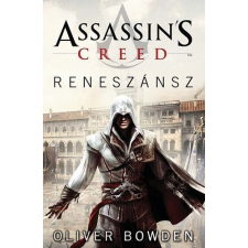 Oliver Bowden - Assassins creed: reneszánsz irodalom