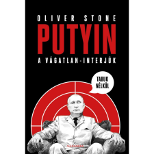 Oliver Stone Putyin tabuk nélkül (BK24-205508) társadalom- és humántudomány