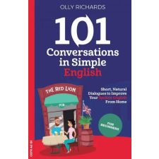 Olly Richards Publishing Ltd 101 Conversations in Simple English | Olly Richards idegen nyelvű könyv