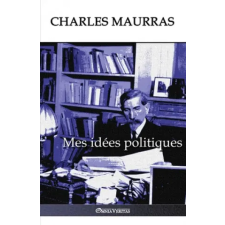 Omnia Veritas Ltd Mes idees politiques | Charles Maurras idegen nyelvű könyv