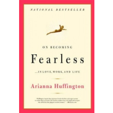  On Becoming Fearless – Arianna Huffington idegen nyelvű könyv
