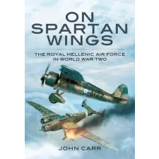  On Spartan Wings – JOHN CARR idegen nyelvű könyv