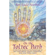  On the Toltec Path – Ken Eagle Feather idegen nyelvű könyv