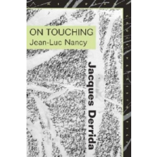  On Touching-Jean-Luc Nancy – Jacques Derrida idegen nyelvű könyv