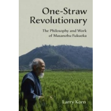  One-Straw Revolutionary – Larry Korn idegen nyelvű könyv