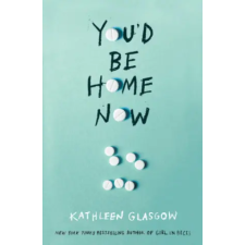 Oneworld Publications You'd Be Home Now | Kathleen Glasgow idegen nyelvű könyv