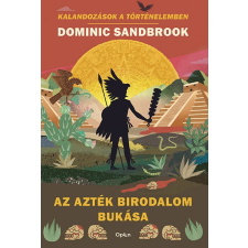 Open Books Az Azték birodalom bukása gyermek- és ifjúsági könyv