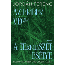 Open Books Az ember vége a természet esélye antikvárium - használt könyv