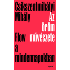Open Books Az öröm művészete - Flow a mindennapokban (új kiadás) társadalom- és humántudomány
