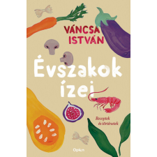 Open Books Évszakok ízei - Receptek és történetek gasztronómia