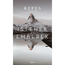 Open Books Kepes András - Istenek és emberek regény