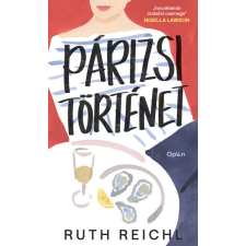 Open Books Kiadó Párizsi történet - Ruth Reichl (kötött áras) regény